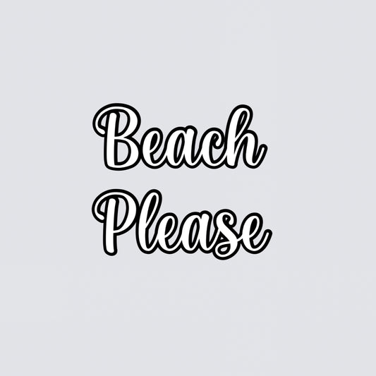 “Beach please” summer quote vinyl add on