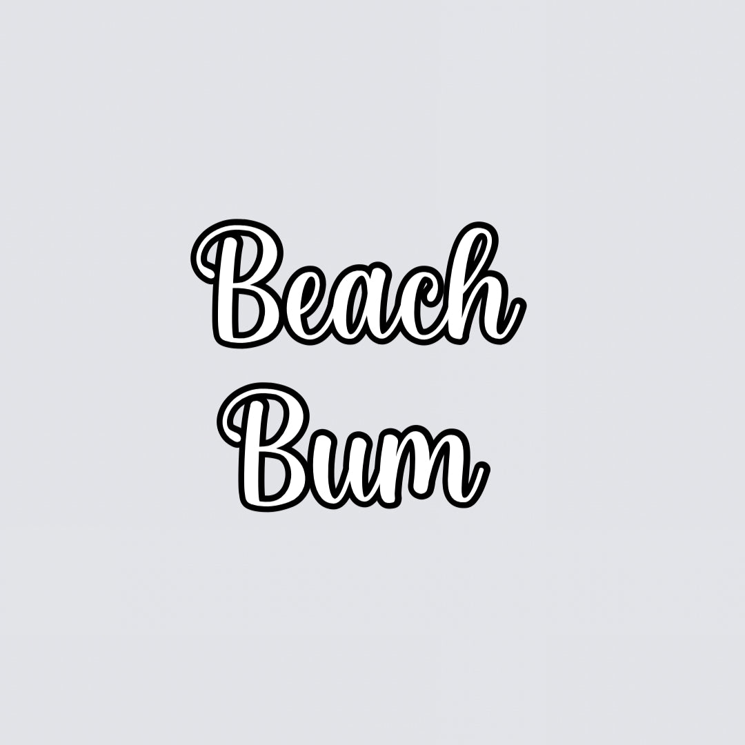 “Beach bum” summer quote vinyl add on